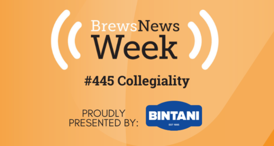 #445 Collegiality BREWS NEWS WEEK 24 NOV 2023